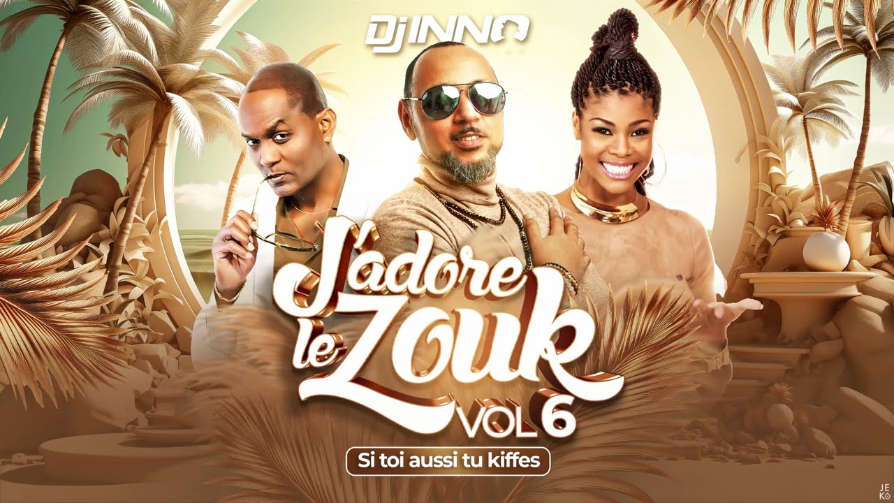J'adore Le Zouk Vol. 06 | BEST OF ZOUK MEMORIES | ZOUK NOSTALGIE