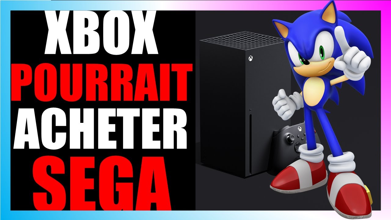 MICROSOFT POURRAIT ACHETER SEGA BIENTÔT ! (RUMEUR)
