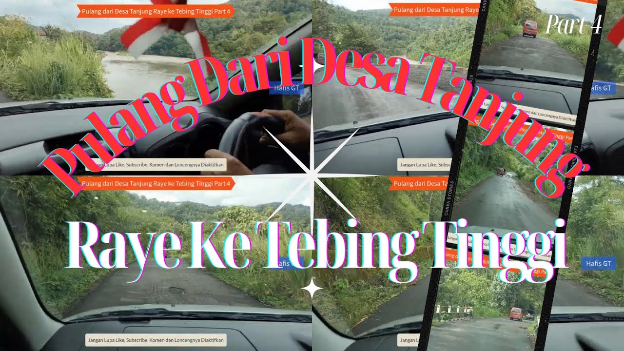 Pulang dari Desa Tanjung Raye ke Tebing Tinggi Part 4 By Hafis GT
