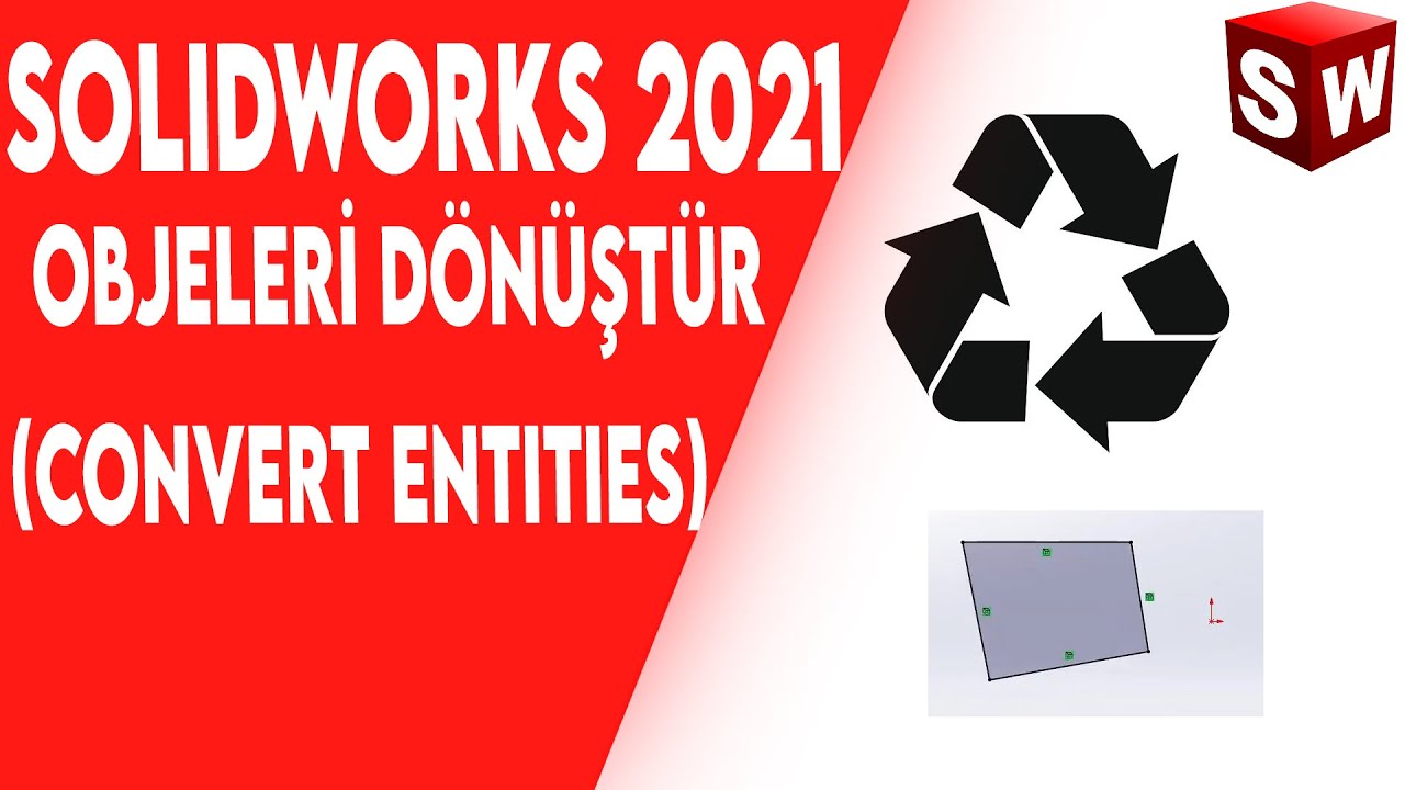 OBJELERİ D&Ouml;N&Uuml;ŞT&Uuml;R KOMUTU l SOLİDWORKS 2021 EĞİTİM SETİ l YENİ BAŞLAYANLAR İ&Ccedil;İN SOLİDWORKS - 00014