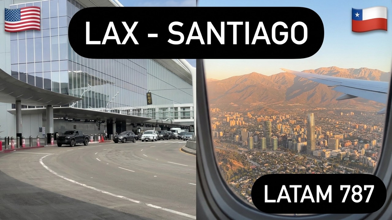 LATAM LA603 | 🇺🇸 Лос-Анджелес (LAX) — Сантьяго (SCL) 🇨🇱 | Boeing 787-8