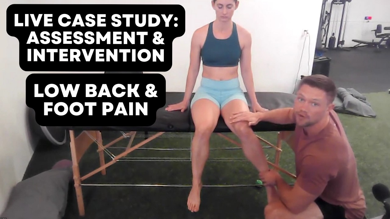 Live Case Study: How I Fix Low Back & Foot Pain
