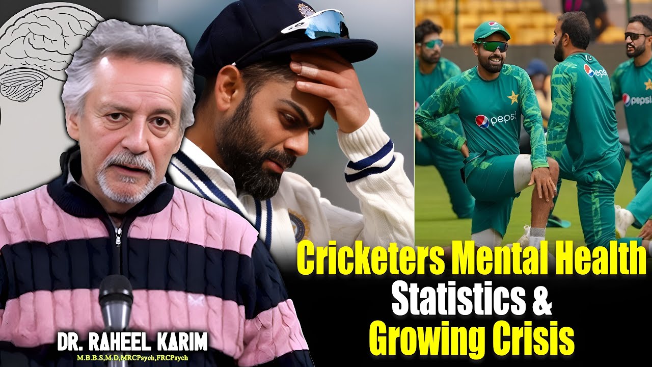 Are Cricketers Struggling Mentally? | Anxiety & Depression Reasons | Dr Raheel Karim