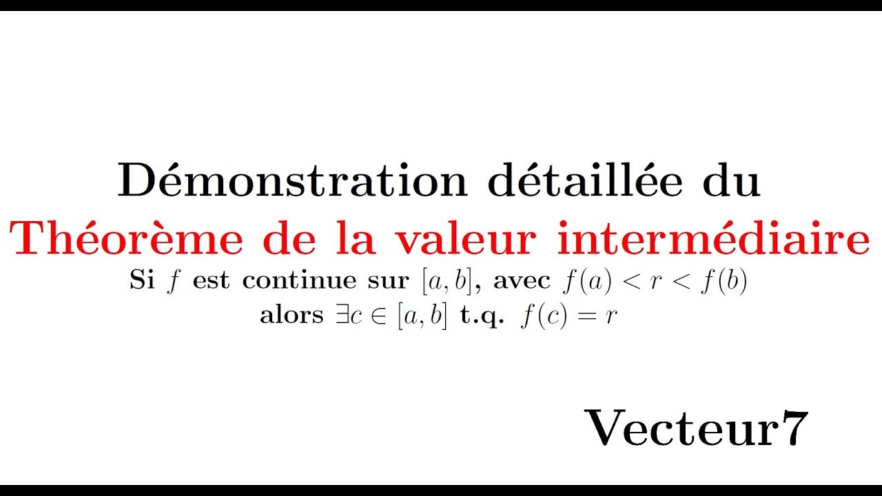Démonstration détaillée du théorème de la valeur intermédiaire