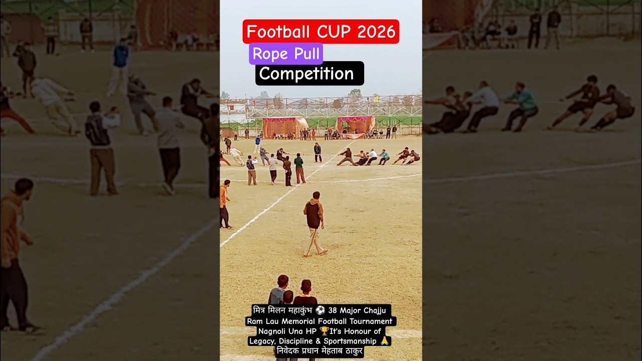 Rope Pull🤣मित्र मिलन महाकुंभ ⚽ 38 Major Chajju Ram Lau Memorial Football Tournament Nagnoli 