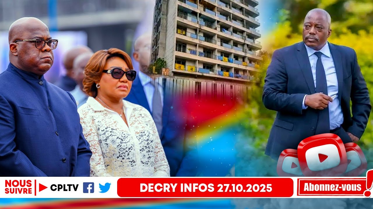 DECRY INFOS 27.10.25, AFF. IMMEUBLE GLM, NYAKERU VS KABILA, LA VERITE.ARREST. GENERAUX, FATSHI PERD.