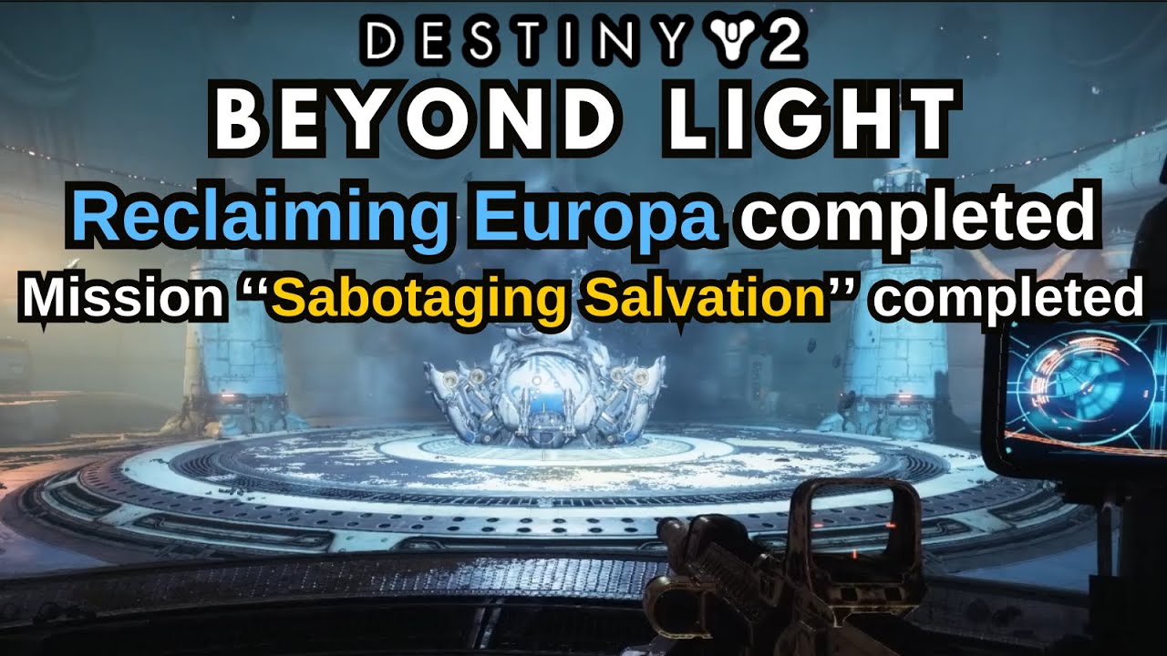 Destiny 2: Beyond Light Recaiming Europa Completed, Mission ''Sabotaging Salvation'' completed