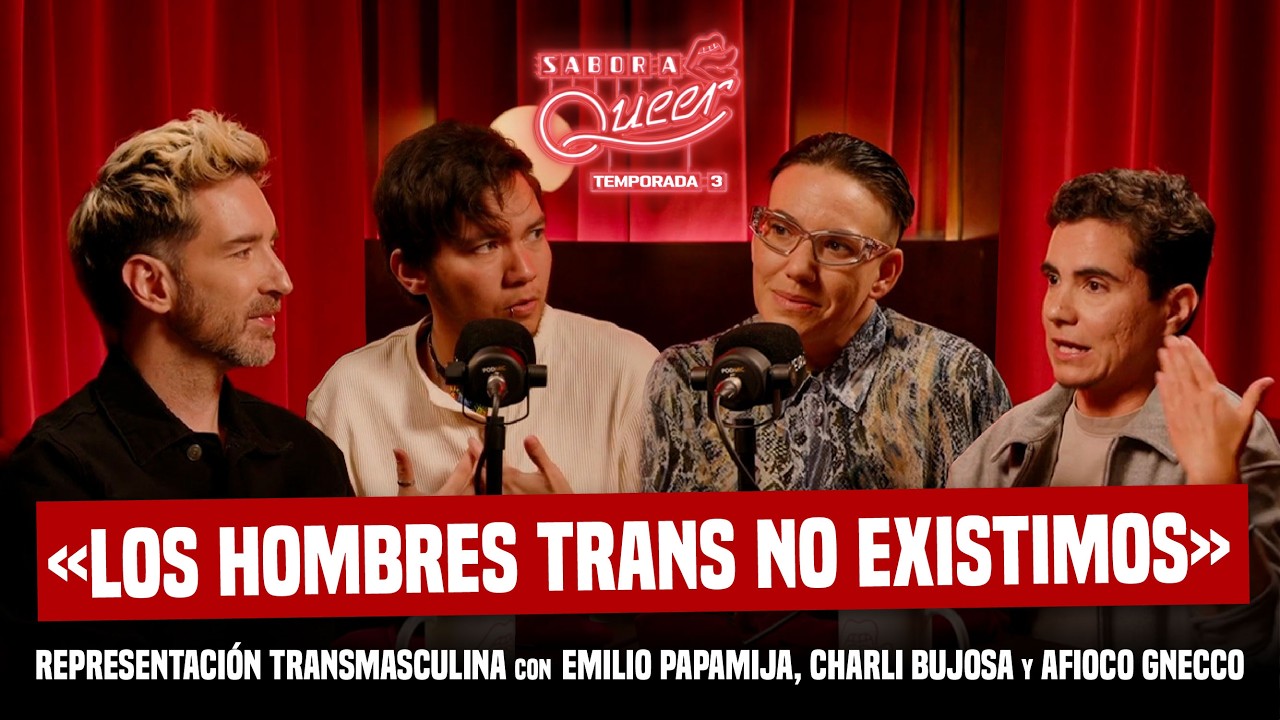 REPRESENTACIÓN TRANSMASC con AFIOCO GNECCO, CHARLI BUJOSA Y EMILIO PAPAMIJA  | SABOR A QUEER 3x11