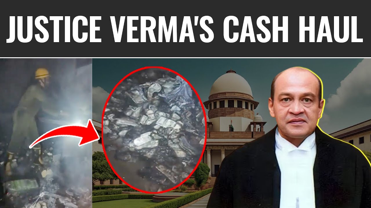 Justice Yashwant Varma Cash Haul Scandal