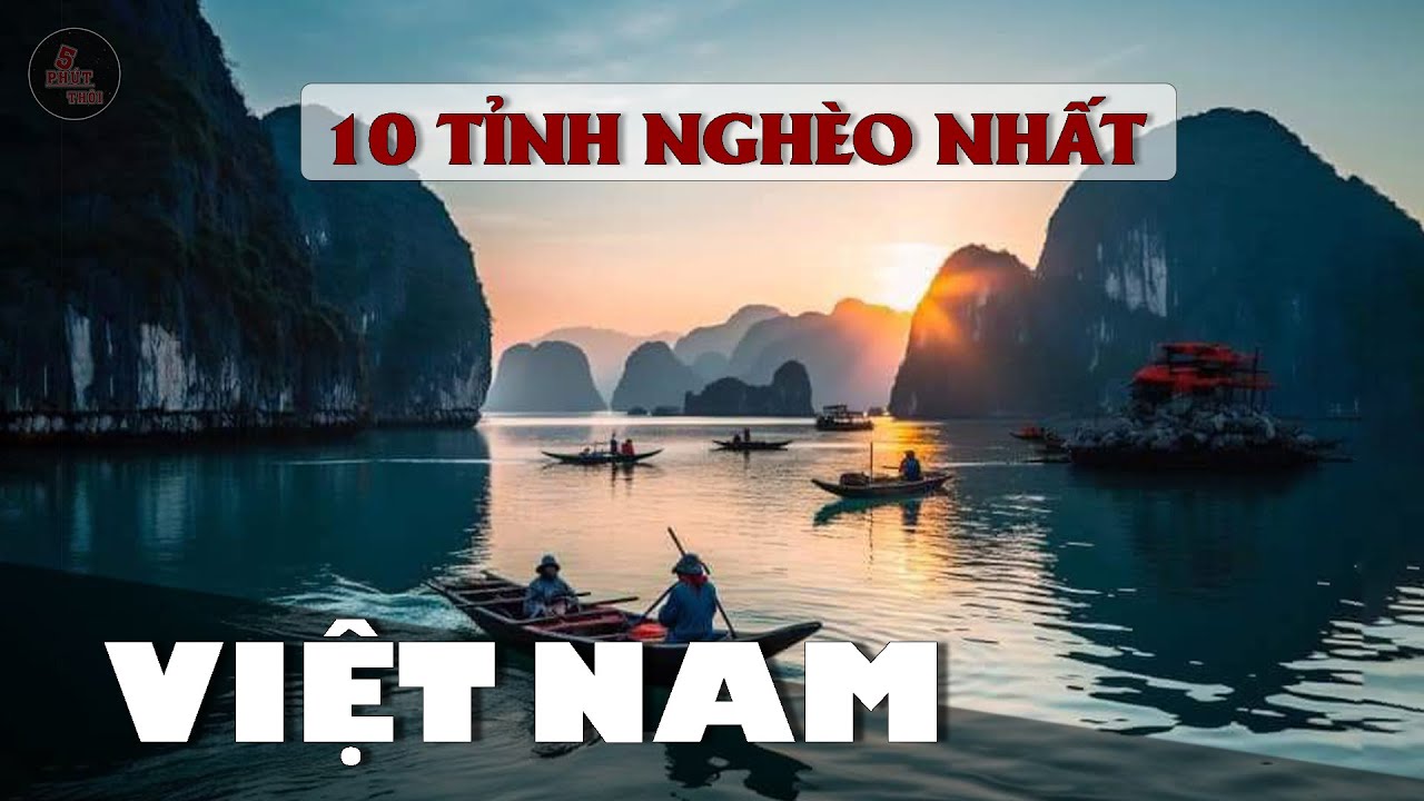 10 TỈNH THÀNH NGHÈO NHẤT VIỆT NAM HIỆN NAY