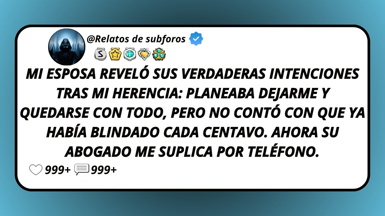 Mi Esposa Reveló Sus Verdaderas Intenciones Tras Mi Herencia: Planeaba Dejarme Y Quedarse Con...