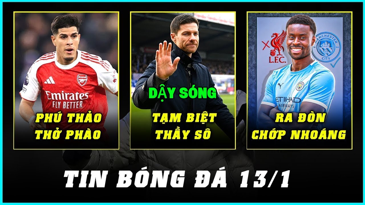 TIN BÓNG ĐÁ 13/1, HINCAPIE TRỞ LẠI ARSENAL, ALONSO BỊ REAL SA THẢI, RASHFORD CHỌN BARCA