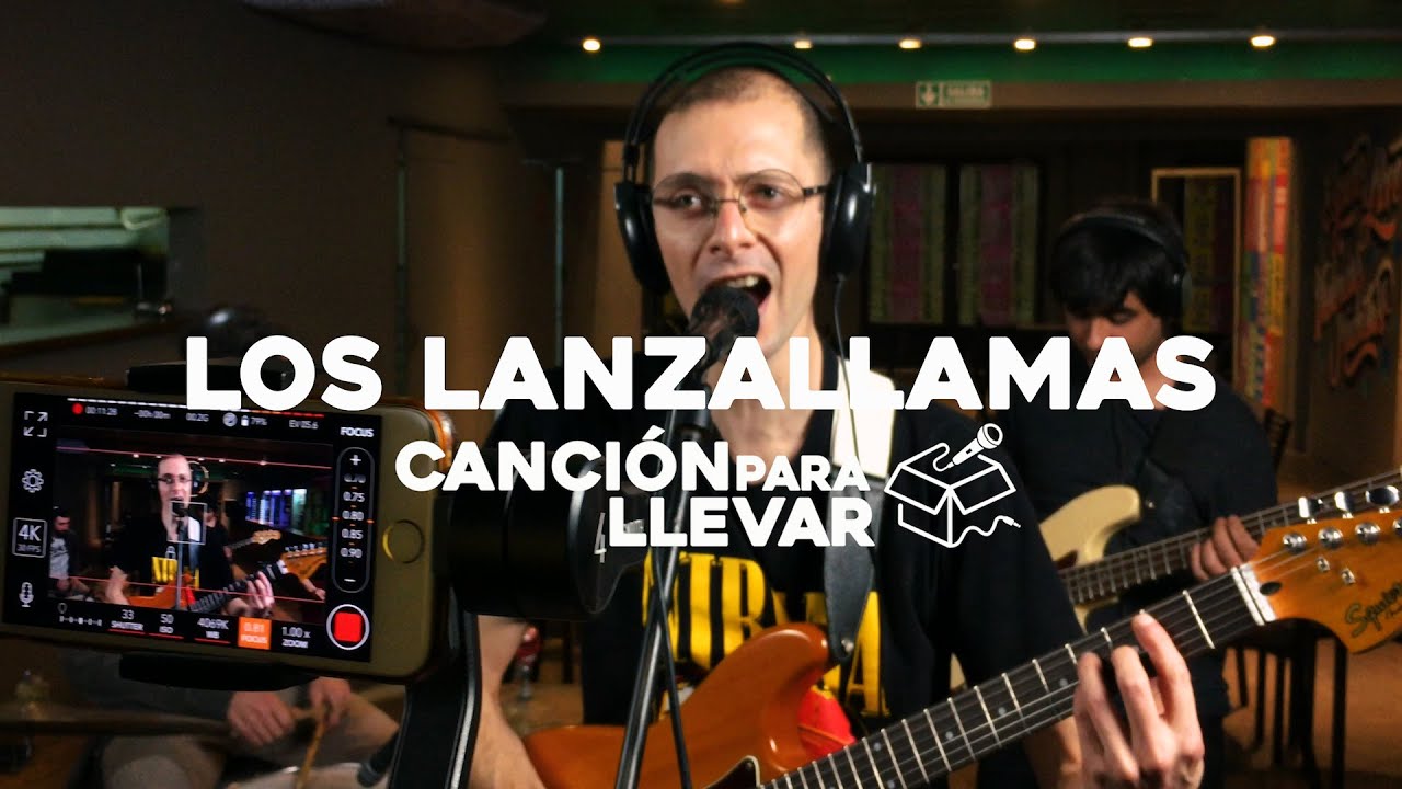 Los Lanzallamas - Canción para llevar #11