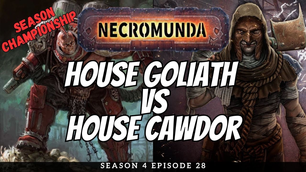 Necromunda Season 4 Championship | House Goliath vs House Cawdor | Battle Report S4E28