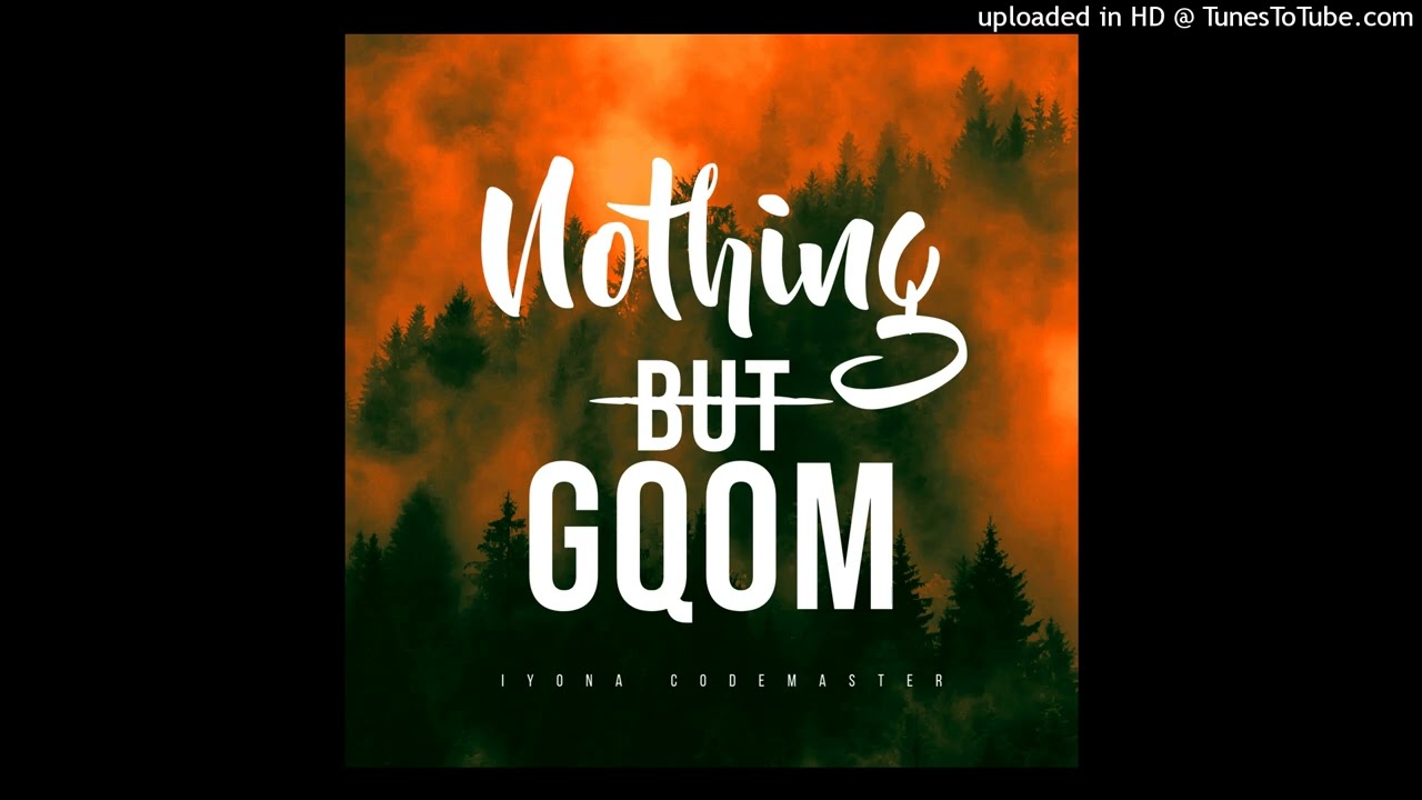iYona CodeMaster - Thathi Sgubhu(Gqom Mix)Bonus