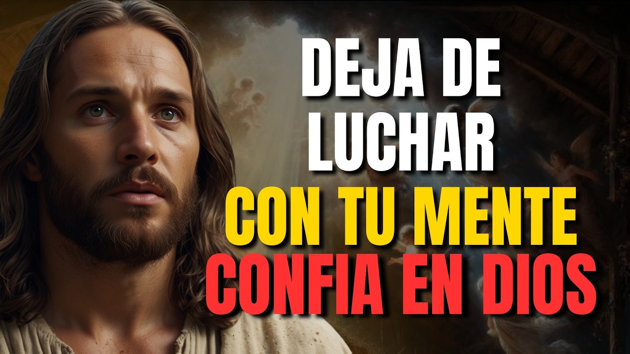 DIOS TE DICE HOY: DEJA DE LUCHAR CON TUS PENSAMIENTOS, YO RENUEVO TU MENTE Y TU VIDA CAMBIARÁ