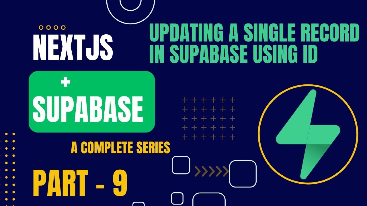 Updating a single record in Supabase using ID | Nextjs + Supabase | Part - 9 | Complete Series