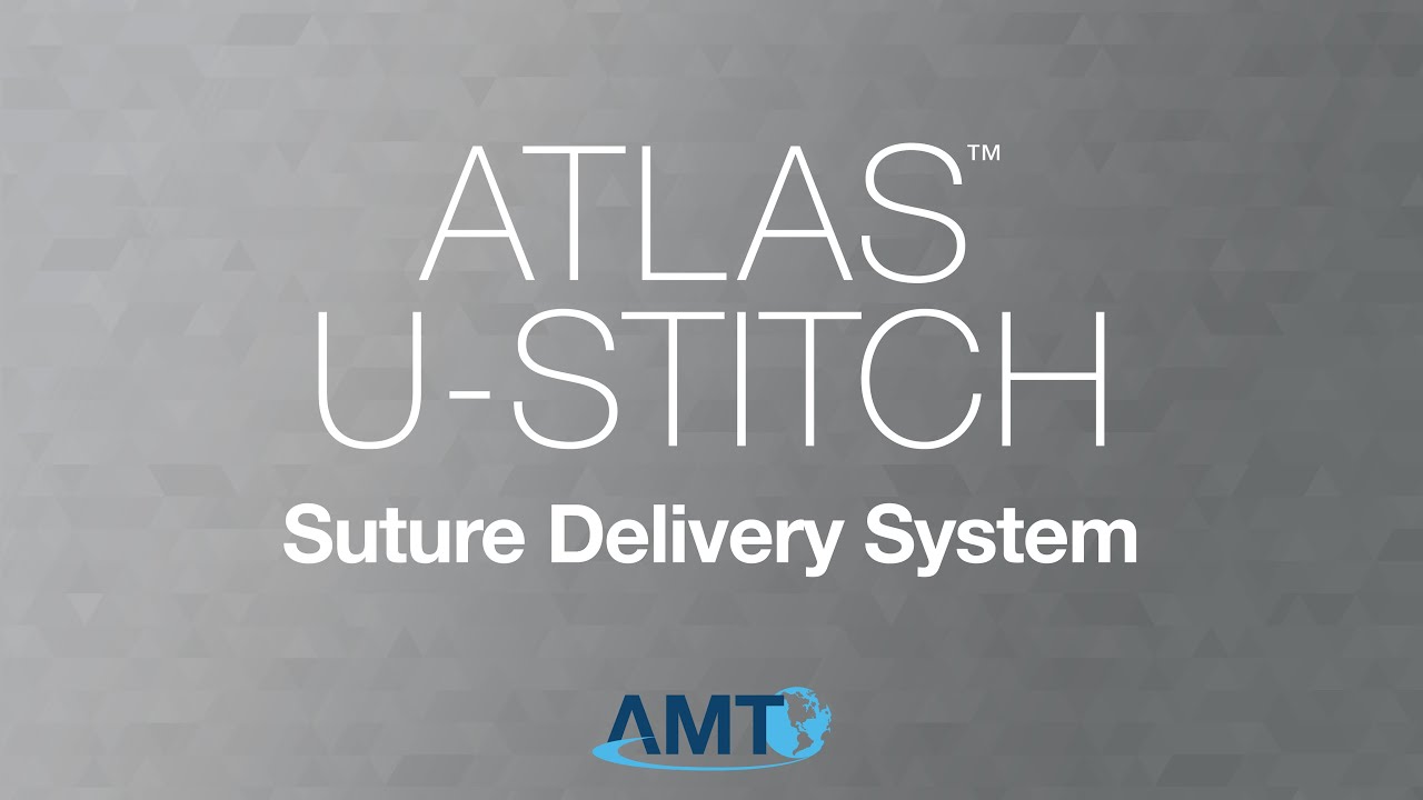ATLAS™ U-Stitch | Suture Delivery System