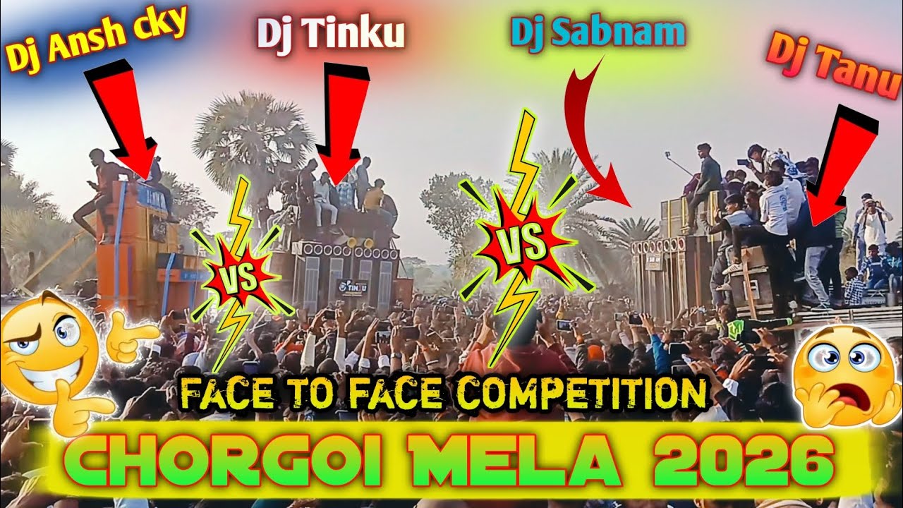 Chorgoi मेला Competition 2026 || Dj Sarzen Vs Dj Pankaj Vs Dj Shashi cabinet 