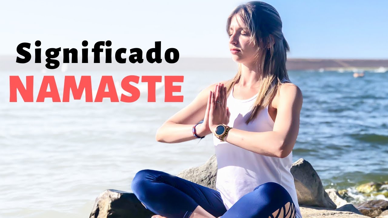 Significado de Namaste | Dale Yoga A Tu Vida