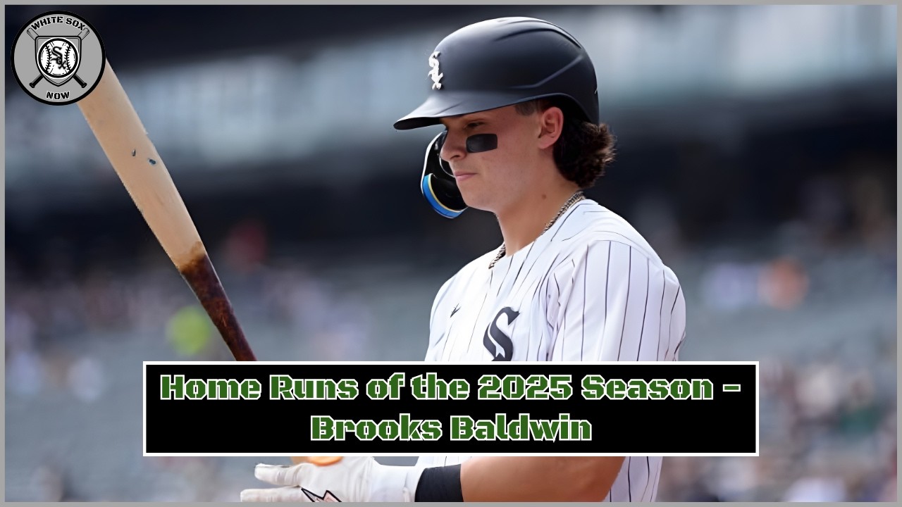 White Sox Home Runs of the 2025 Season - Brooks Baldwin