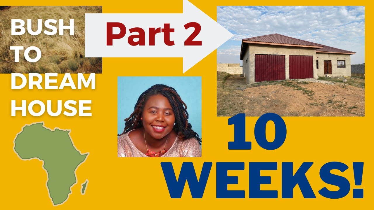 How I Built My Dream Home In Zambia Africa Part 2