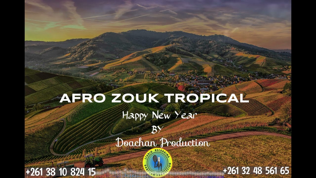 AFRO ZOUK TROPICAL  Happy New Year ( By Daochan Production 2026 )
