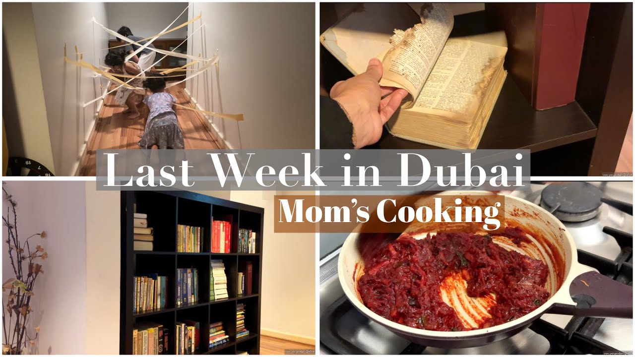 Last week in DUBAI | Mom’s recipes | kids activity-tape escape