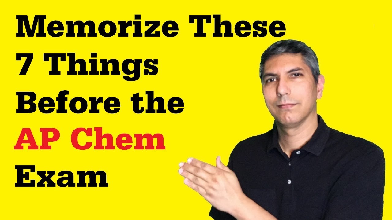 Memorize These 7 Things Before the AP Chemistry Exam!