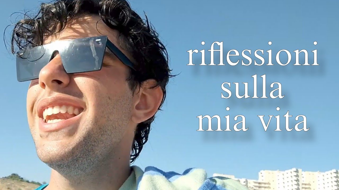 Riflessioni sulla mia vita
