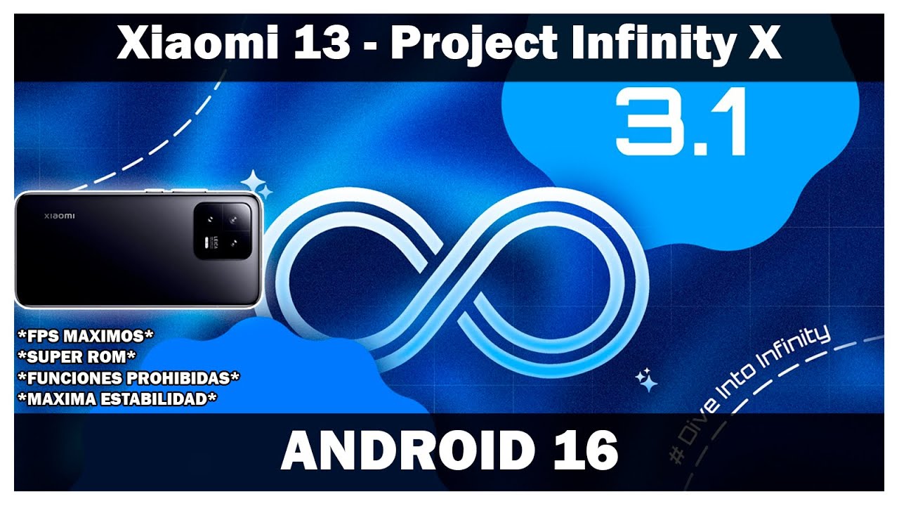 Xiaomi 13 - Infinity X 3.1 ! Android 16 ! LA MEJOR AOSP LLEGO CON INTEGRITY FIX !