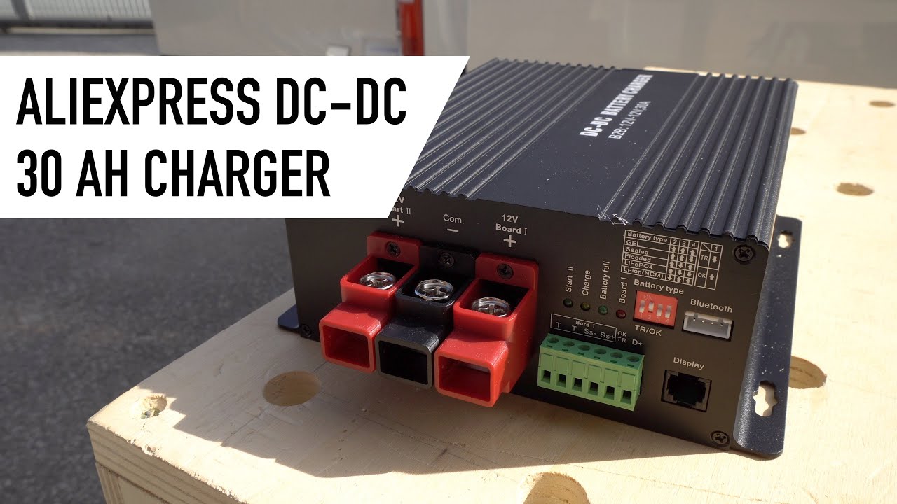 Review - 30Ah DC-DC battery charger from Aliexpress
