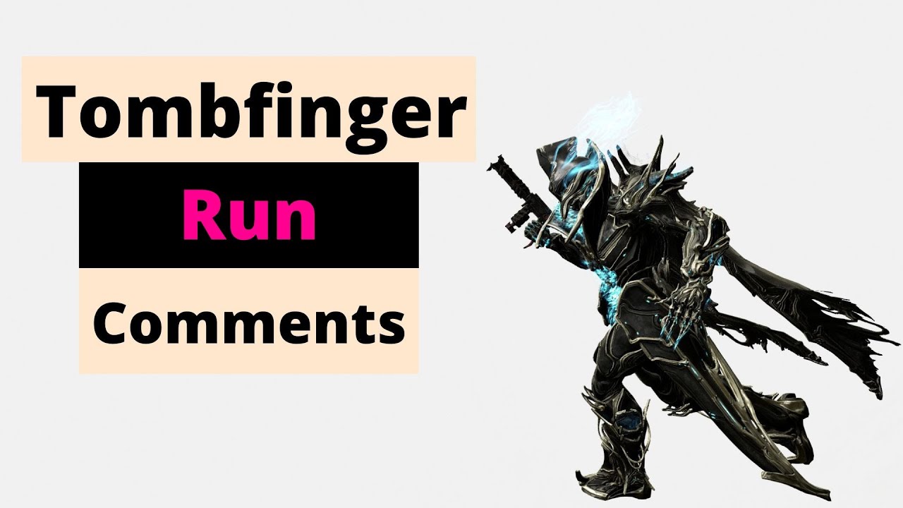 Tombfinger run comments | Warframe