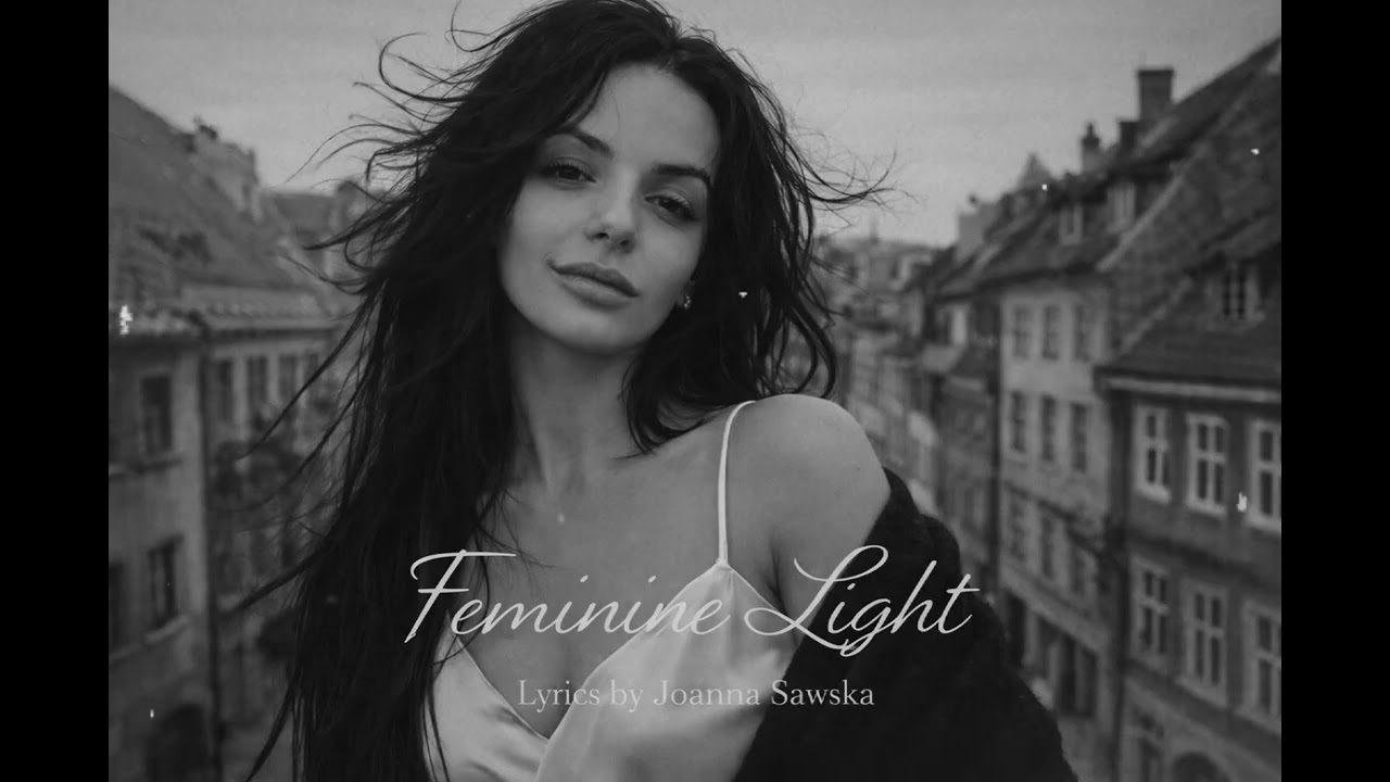 Feminine Light - Lyrics by Joanna Sawska 2026