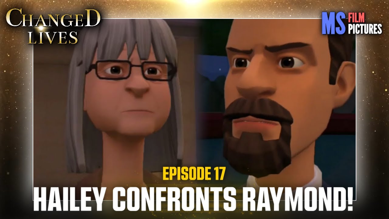 Hailey confronts Raymond! - Changed Lives Episode 17 (Plotagon)