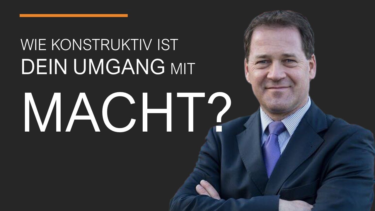 Wie konstruktiv ist Dein UMGANG mit MACHT?