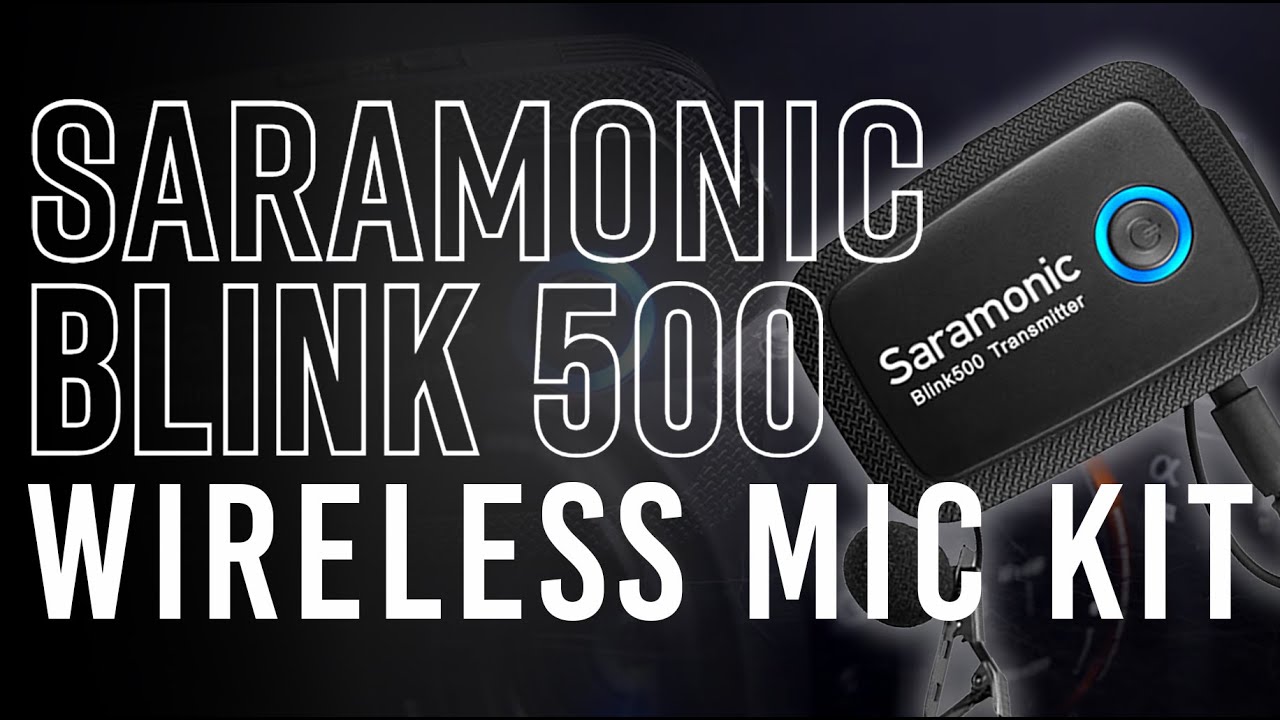 Saramonic Blink 500 Wireless Microphone System | First Look