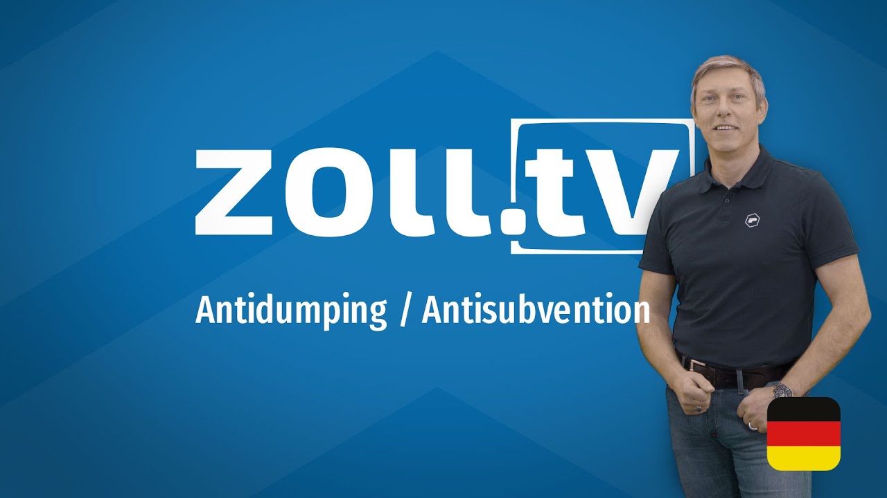 zoll.tv - 031 Antidumping / Antisubvention