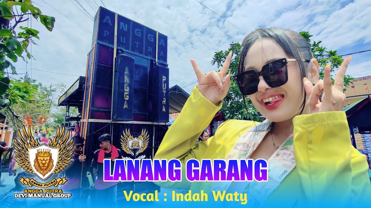 LANANG GARANG VOC. INDAH WATY FT ANGGA PUTRA SHOW PAOMAN LAPANGAN LIBERTY INDRAMAYU KOTA 