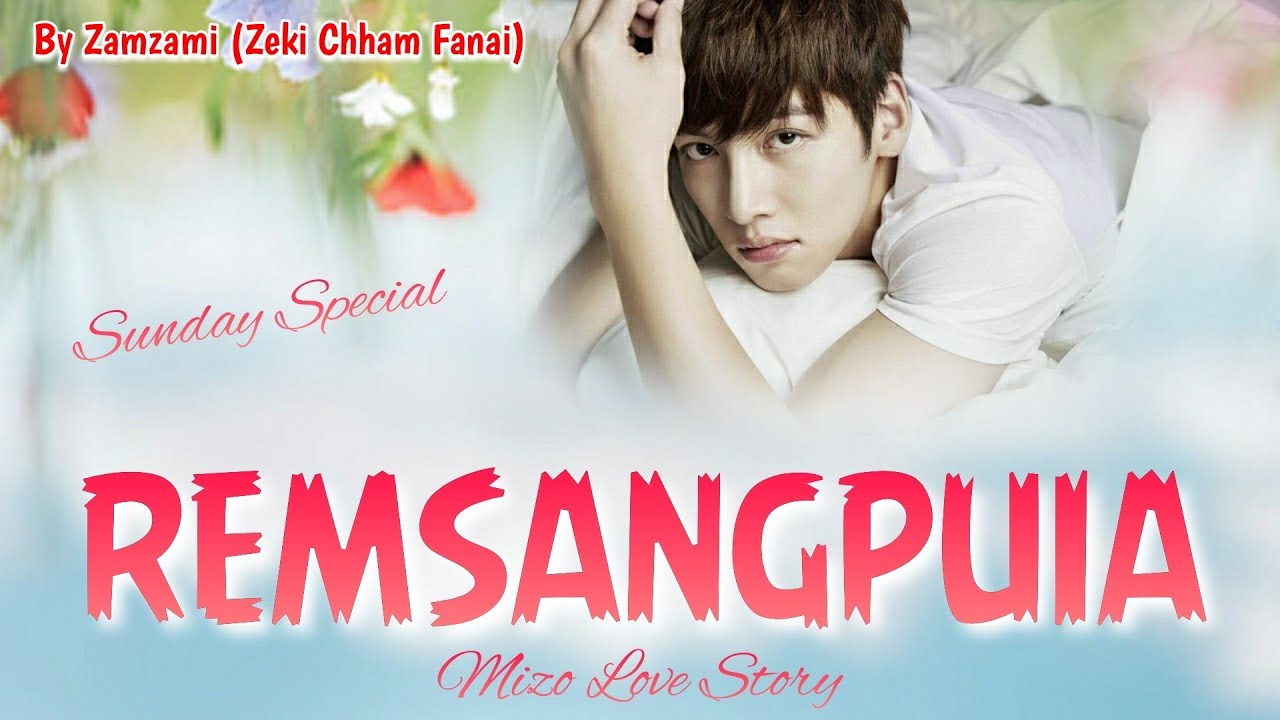 Remsangpuia (Sunday Special)