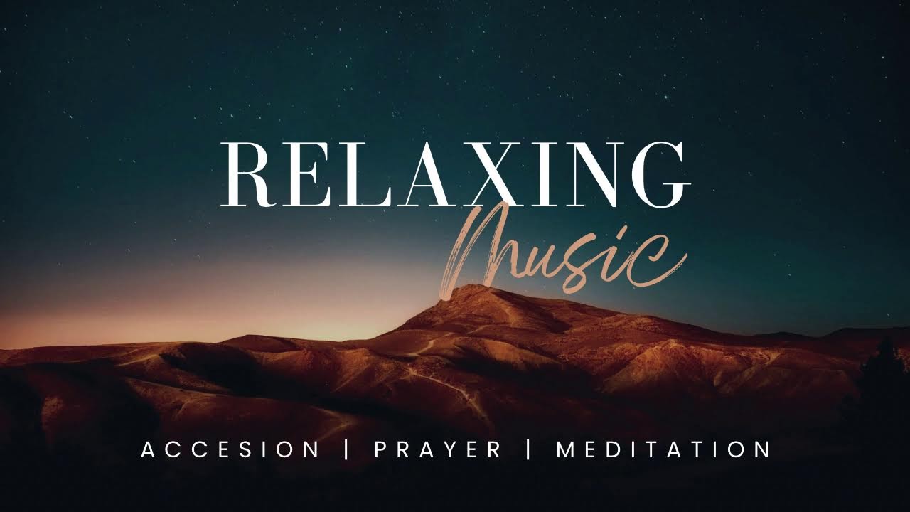 2 Hours PRAYER || MEDITATION || ACCESSION || RELAXATION Music