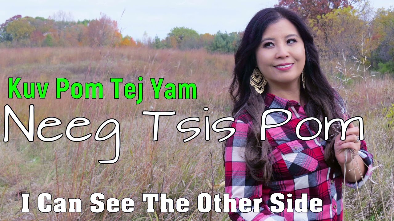 Kuv Pom Tej Yam Neeg Tsis Pom  03/19/2022