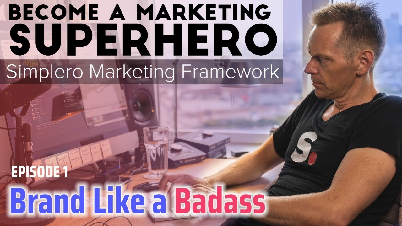 Become a Marketing Superhero | Simplero Marketing Framework - Epsiode 1: 