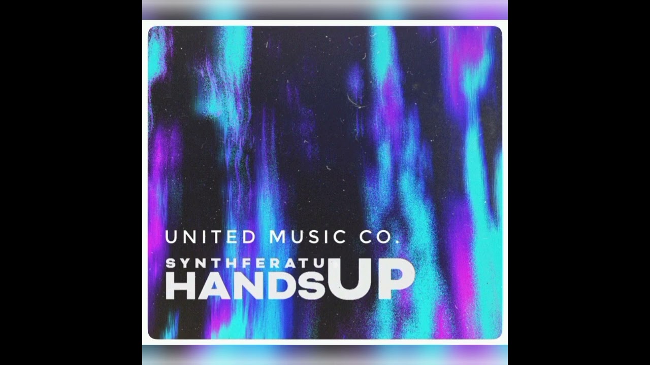 HANDS UP | SYNTHFERATU  X UNCO.