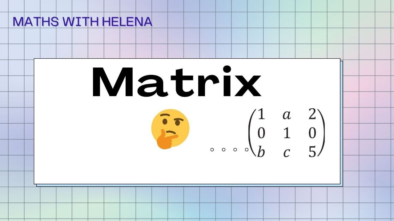 Matrices and Their Types | Complete Introduction with Examples | Math Basics