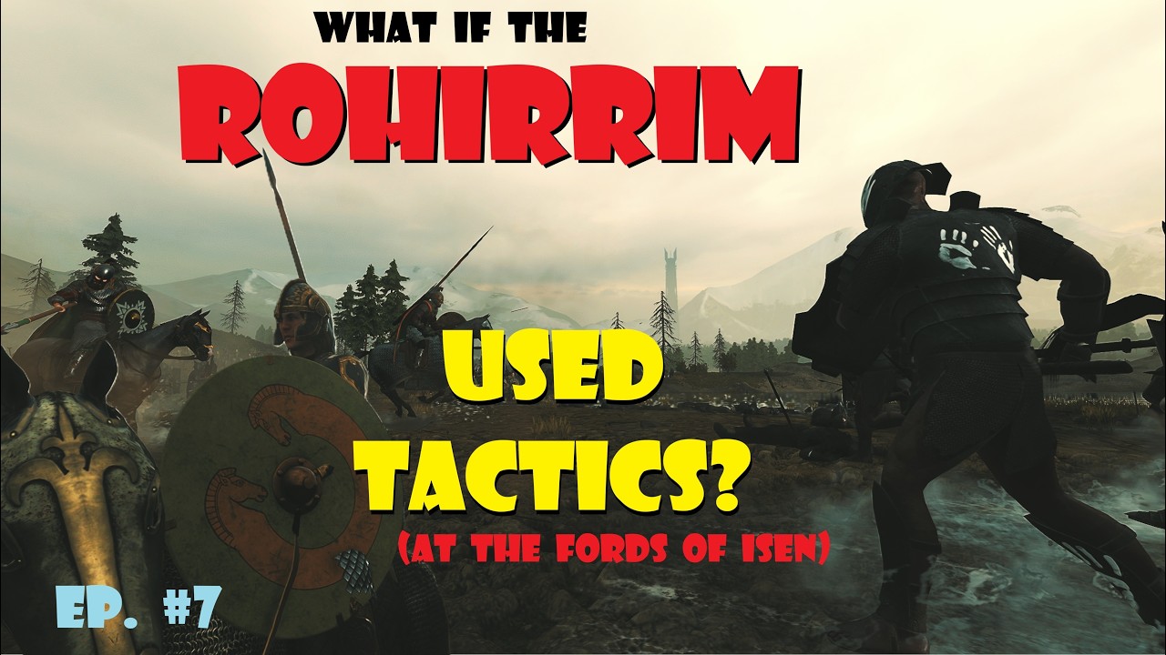 Leading the Rohirrim and their Cavalry against the Uruks of Saruman, Ep. #7 TAOM