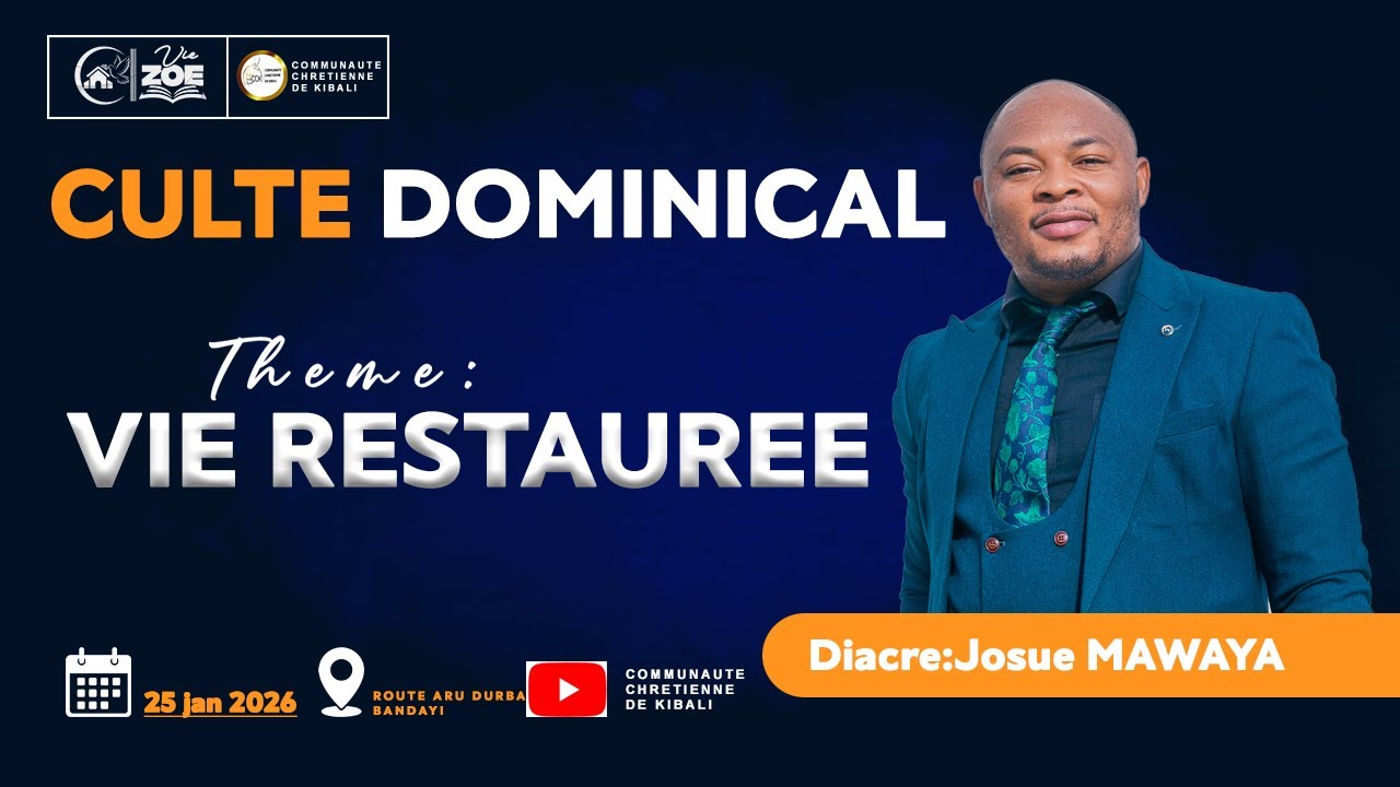 CULTE DOMINICAL_Dimanche 25 Janvier 2026_Thème : VIE RESTAUREE_Diacre JOSUE MAWAYA