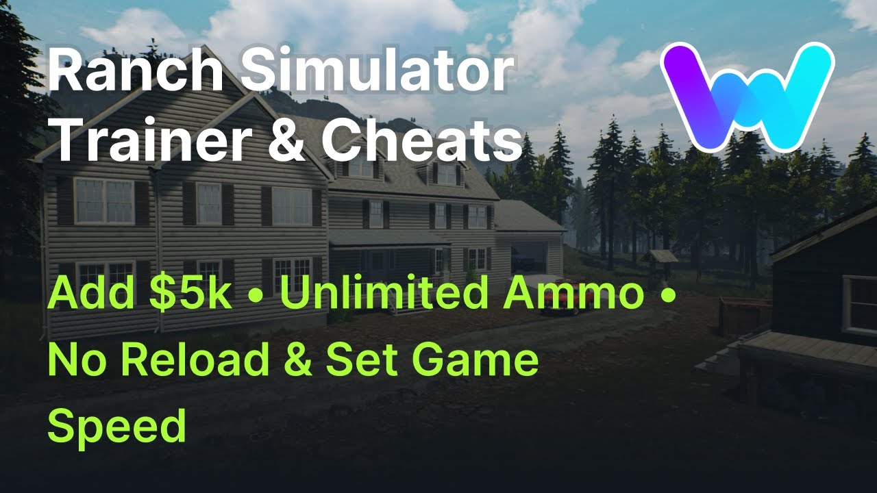 Ranch Simulator Trainer +4 Cheats (Add $5k, No Reload, Set Game Speed, & Unlimited Ammo)
