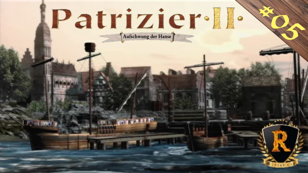 Patrizier 2 | #05 Aufstieg zum Händler | freies Spiel | Let´s Play deutsch | HD | WIN10 + Mods
