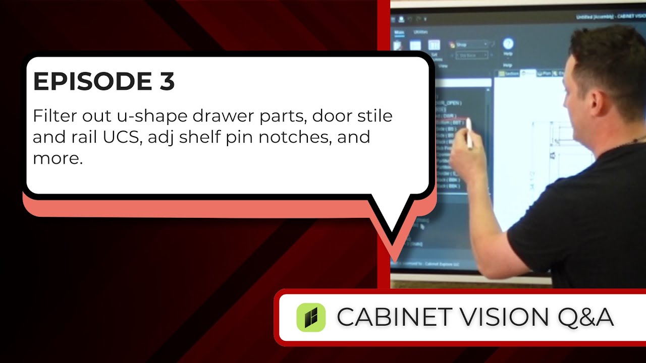 EP 3: Filter Out U-Shape Drawer Parts, Door Stile and Rail UCS, Adj Shelf Pin Notches